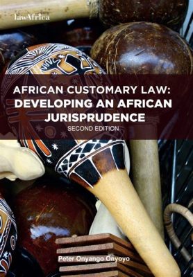  「Zululand Jurisprudence: Reflections on Customary Law」: アフリカの伝統法と現代社会の交錯